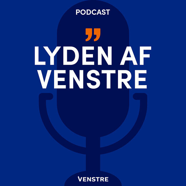 Venstres podcast - hør den på farten